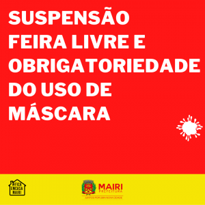 Prefeitura de Mairi suspende feira livre e determina o uso de máscaras em todo o município