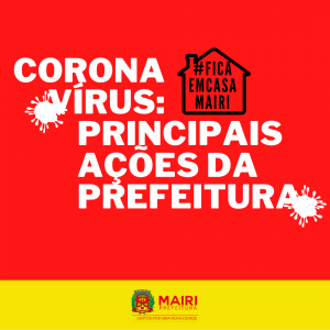 Contra o coronavírus: Confira as principais ações da Prefeitura Municipal de Mairi 